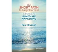 Paul Brunton The Short Path to Enlightenment (Tascabile)