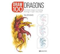 Paul Bryn Davies Draw 100: Dragons (Tascabile) Draw 100