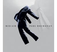 Paul Buchanan - Mid Air Import Edition by Paul Buchanan (2012) Audio CD