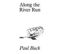 Paul Buck Along the River Run (Tascabile)