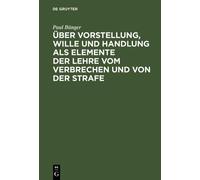 Paul Bünger Über Vorstellung, Wille Und Handlung ALS Elemente (Copertina rigida)