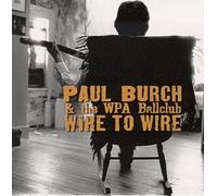 Paul Burch - Wire to Wire