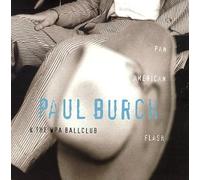 Paul Burch & Wpa Ballclub - Pan American Flash (US Import)
