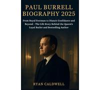 Paul Burrell Biography 2025: From Royal Footman to Diana’s Confidante and Beyond - The Life Story Behind the Queen’s Loyal Butler and Bestselling Author