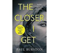 Paul Burston The Closer I Get (Tascabile)