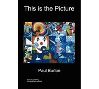 Paul Burton This is the Picture (Tascabile)