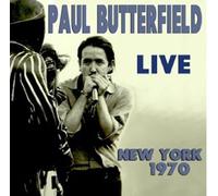 PAUL BUTTERFIELD BLU - LIVE NEW YORK 1970 2CD - CD - K72z