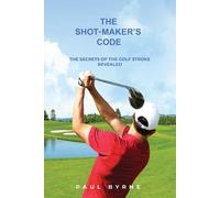 Paul Byrne The Shot-Maker's Code (Tascabile)
