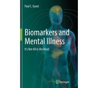 Paul C. Guest Biomarkers and Mental Illness (Tascabile)