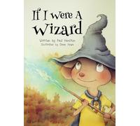 Paul C Hamilton Hamilton, Paul C If I Were A Wizard (Copertina rigida)