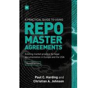 Paul C. Harding A Practical Guide to Using Repo Master Agreem (Copertina rigida)