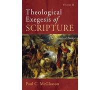 Paul C. McGlasson Paul C McG Theological Exegesis of Scripture: Vol (Tascabile)