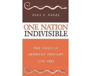 Paul C. Nagel One Nation Indivisible (Copertina rigida)