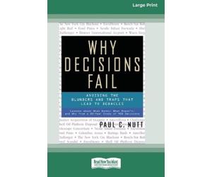 Paul C Nutt Why Decisions Fail (Tascabile)