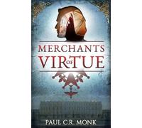 Paul C. R. Monk Merchants of Virtue (Tascabile) Huguenot Connection