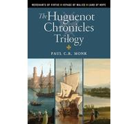 Paul C R Monk Monk, Paul, C. R. The Huguenot Chronicles Trilogy (Tascabile)