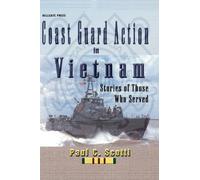 Paul C Scotti Coast Guard Action in Vietnam (Copertina rigida)