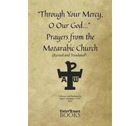 Paul C Stratman "Through Your Mercy, O Our God..." Prayers from the (Tascabile)