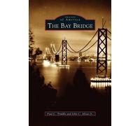 Paul C Trimble John C Alioto Bay Bridge (Copertina rigida)