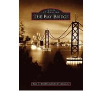 Paul C. Trimble John C., Jr. Alioto The Bay Bridge (Tascabile) Images of America