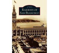 Paul C Trimble Railways of San Francisco (Copertina rigida)