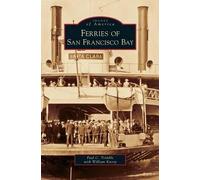 Paul C Trimble William Knorp Ferries on San Francisco Bay (Copertina rigida)