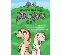 Paul Calder Amelia Goswell Bradley Kemp Where Did My Dinosaur Go? (Tascabile)