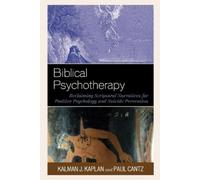 Paul Cantz Kalman J. Kaplan Biblical Psychotherapy (Tascabile)