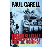Paul Carell Invasion They’re Coming (Copertina rigida)