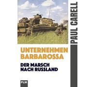 Paul Carell Unternehmen Barbarossa: Der Marsch nach Rußland (Copertina rigida)