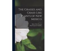 Paul Carpenter Standley Elm The Grasses and Grass-like Plant (Copertina rigida)