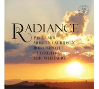Paul Carr Radiance: Paul Carr/Morten Lauridsen/Bob Chilcott/Ola Gjeilo/... (CD)