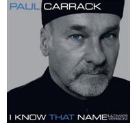 Paul Carrack I Know That Name Ultimate Remastered Album