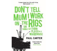 Paul Carter Don't Tell Mum I Work on the Rigs (Tascabile)