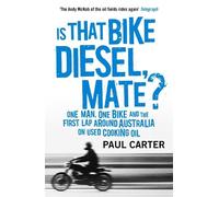 Paul Carter Is that Bike Diesel, Mate? (Tascabile)