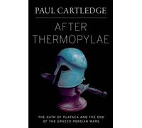 Paul Cartledge After Thermopylae (Copertina rigida) Emblems of Antiquity