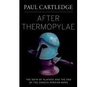 Paul Cartledge After Thermopylae (Copertina rigida) Emblems of Antiquity