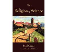 Paul Carus The Religion of Science (Tascabile)