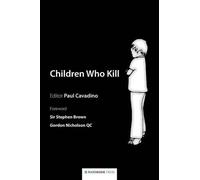 Paul Cavadino Children Who Kill (Tascabile)