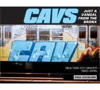 Paul Cavalieri CAVS, Just a Vandal from the Bronx (Copertina rigida)