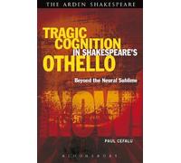 Paul Cefalu Tragic Cognition in Shakespeare's Othello (Tascabile)