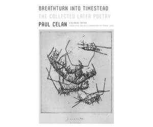 Paul Celan Breathturn into Timestead (Tascabile)