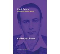 Paul Celan Collected Prose (Tascabile)