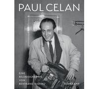 Paul Celan: Eine Bildbiographie | Mit etwa 800 farbigen Abbildungen