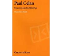 Paul Celan. Una monografia filosofica