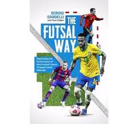 Paul Challen Sergio Gargelli The Futsal Way (Tascabile)