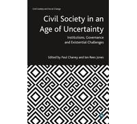 Paul Chaney Civil Society in an Age of Uncertainty (Tascabile)