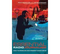 Paul Chantler Peter Stewart Essential Radio Journalism (Tascabile)