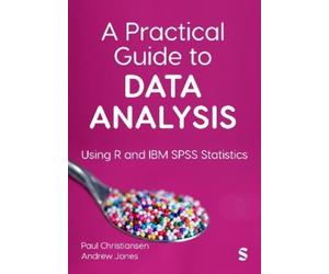 Paul Christiansen Andrew Jones A Practical Guide to Data Analysis (Tascabile)