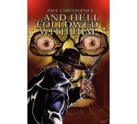 Paul Christopher ...and Hell Followed with Him (Tascabile)